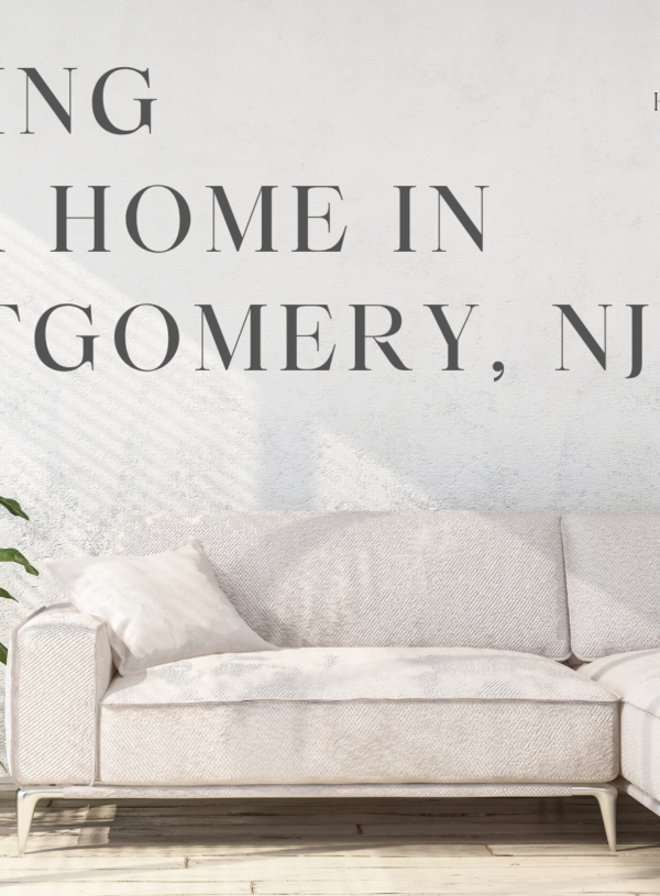 Selling Your Home in Montgomery, NJ? Start Preparing 6–12 Months Before You List